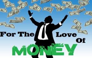 For The Love of Money