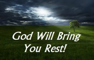 Podcast: God Will Bring You Rest!