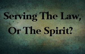 Podcast: Serving The Law, Or The Spirit?