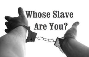 Podcast: Whose Slave Are You?