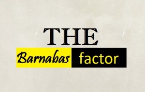 The Barnabas Factor