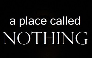 Podcast: A Place Called Nothing